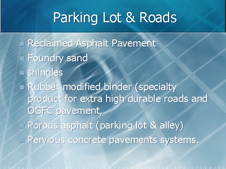 Parking Lot & Roads Reclaimed Asphalt Pavement n Foundry sand n shingles n Rubber