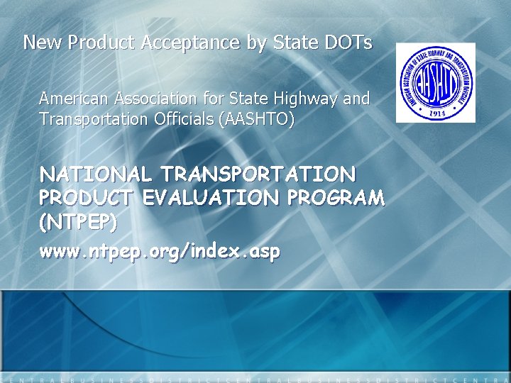 New Product Acceptance by State DOTs American Association for State Highway and Transportation Officials