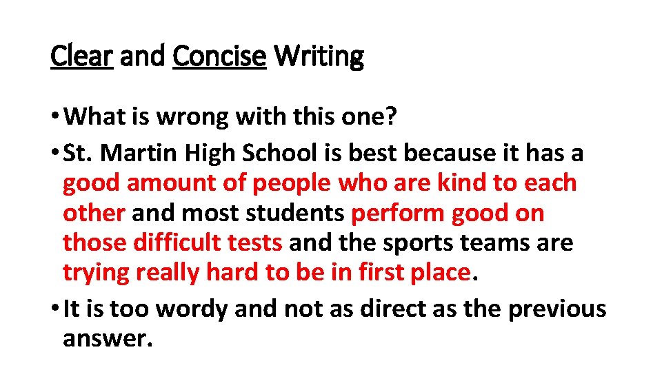 Clear and Concise Writing • What is wrong with this one? • St. Martin