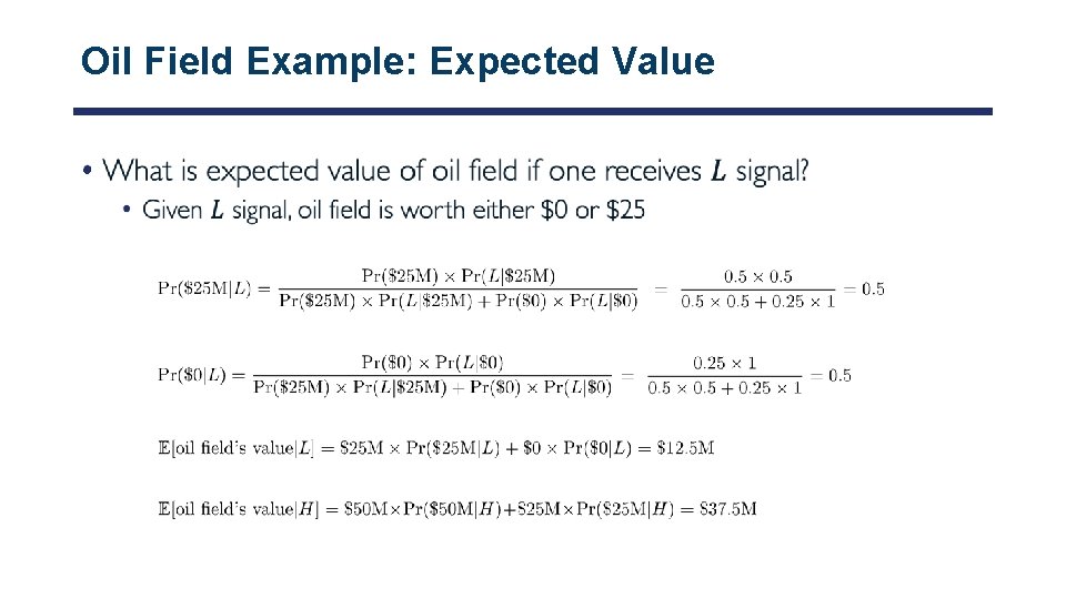 Oil Field Example: Expected Value • 