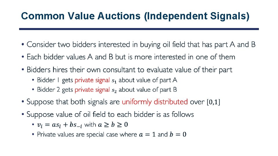 Common Value Auctions (Independent Signals) • 
