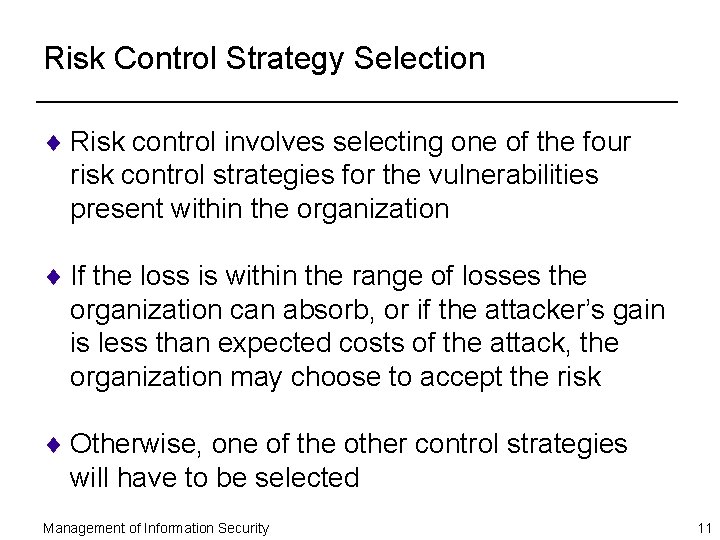 Risk Control Strategy Selection ¨ Risk control involves selecting one of the four risk