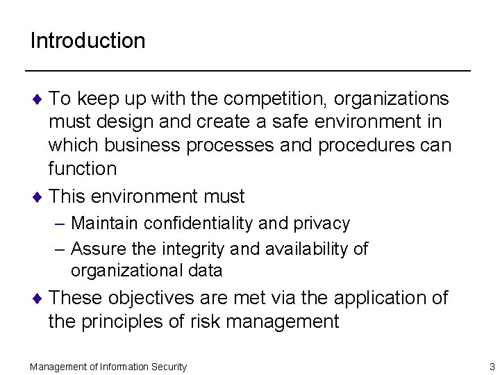 Introduction ¨ To keep up with the competition, organizations must design and create a
