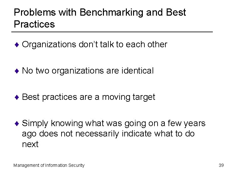Problems with Benchmarking and Best Practices ¨ Organizations don’t talk to each other ¨
