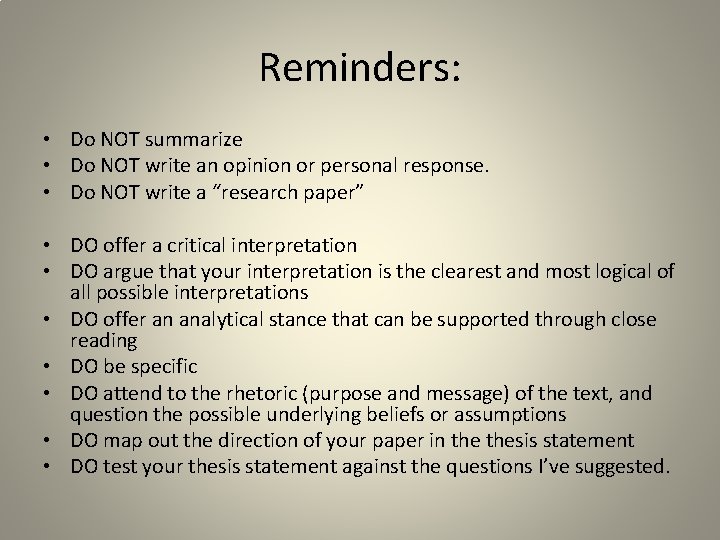 Reminders: • Do NOT summarize • Do NOT write an opinion or personal response.