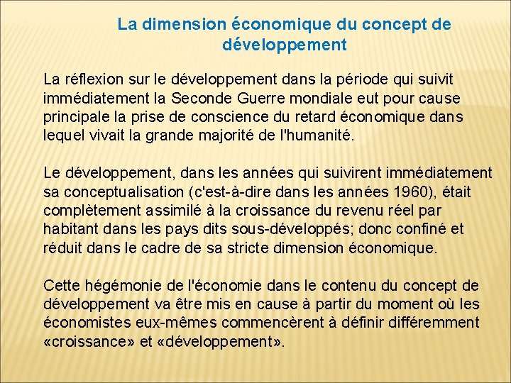 La dimension économique du concept de développement La réflexion sur le développement dans la