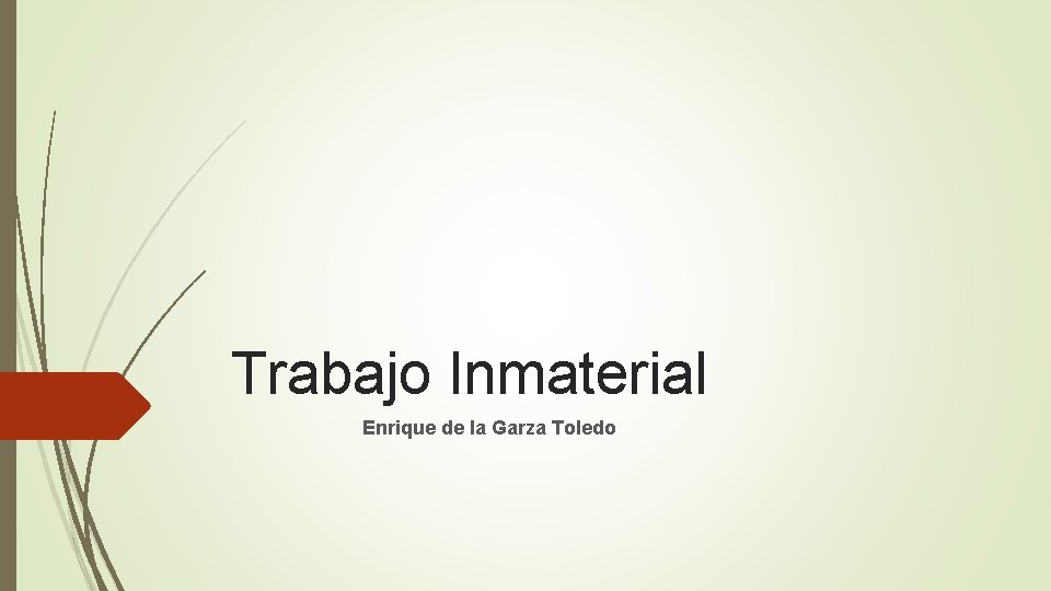 Trabajo Inmaterial Enrique de la Garza Toledo 