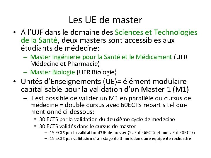 Les UE de master • A l’UJF dans le domaine des Sciences et Technologies