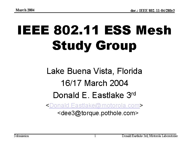 March 2004 doc. : IEEE 802. 11 -04/280 r 3 IEEE 802. 11 ESS