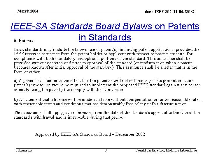 March 2004 doc. : IEEE 802. 11 -04/280 r 3 IEEE-SA Standards Board Bylaws