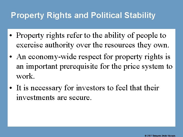 Property Rights and Political Stability • Property rights refer to the ability of people