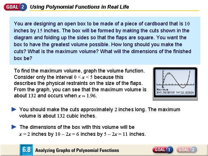 Using Polynomial Functions in Real Life You are designing an open box to be