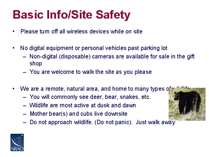 6 Basic Info/Site Safety • Please turn off all wireless devices while on site