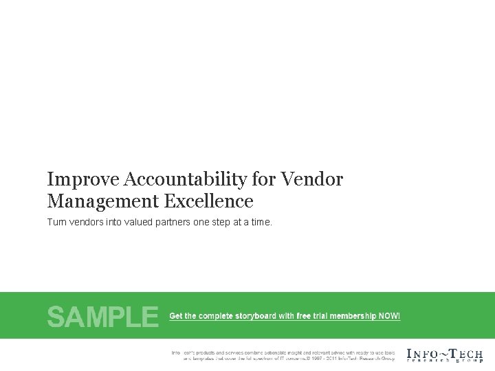 Improve Accountability for Vendor Management Excellence Turn vendors into valued partners one step at