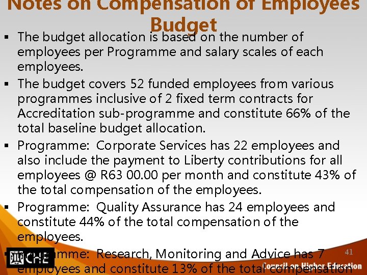 Notes on Compensation of Employees Budget The budget allocation is based on the number