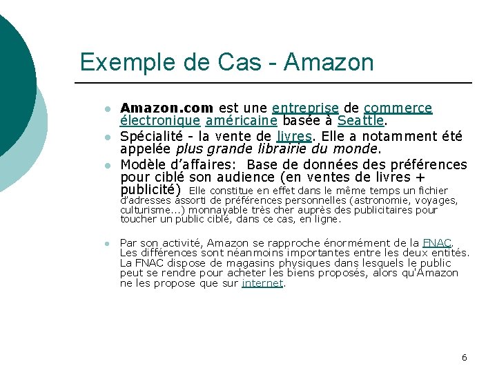 Exemple de Cas - Amazon l l l Amazon. com est une entreprise de