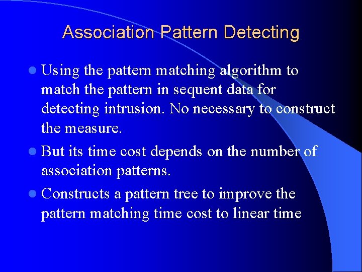 Association Pattern Detecting l Using the pattern matching algorithm to match the pattern in