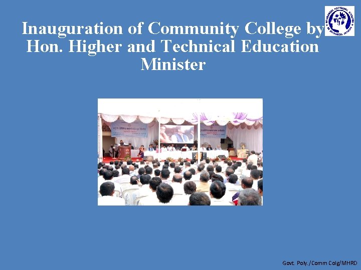 Inauguration of Community College by Hon. Higher and Technical Education Minister Govt. Poly. /Comm
