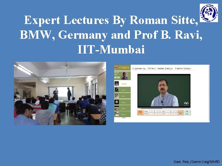 Expert Lectures By Roman Sitte, BMW, Germany and Prof B. Ravi, IIT-Mumbai Govt. Poly.