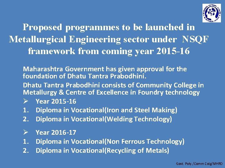 Proposed programmes to be launched in Metallurgical Engineering sector under NSQF framework from coming