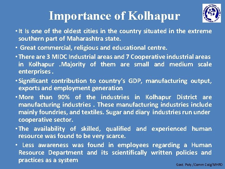 Importance of Kolhapur • It Is one of the oldest cities in the country