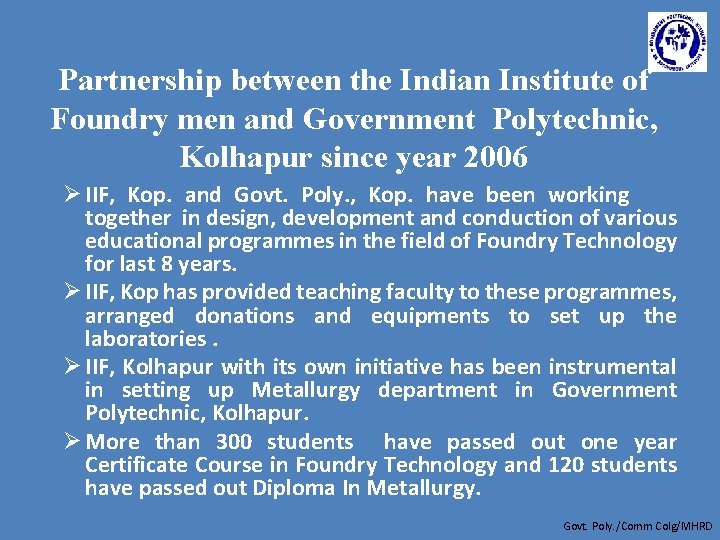 Partnership between the Indian Institute of Foundry men and Government Polytechnic, Kolhapur since year