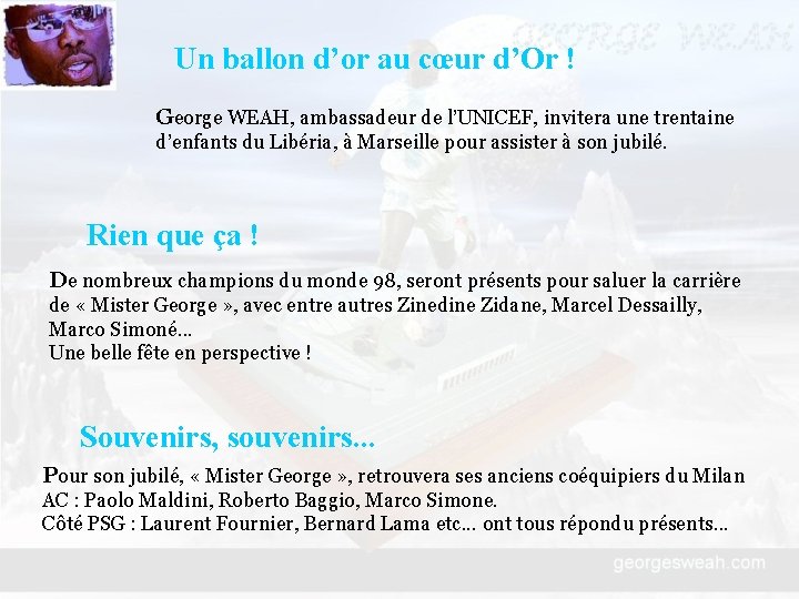 Un ballon d’or au cœur d’Or ! George WEAH, ambassadeur de l’UNICEF, invitera une