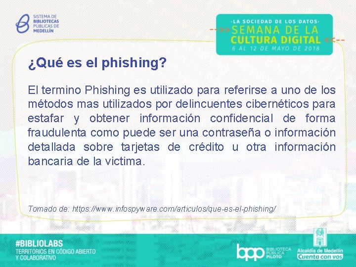 ¿Qué es el phishing? El termino Phishing es utilizado para referirse a uno de