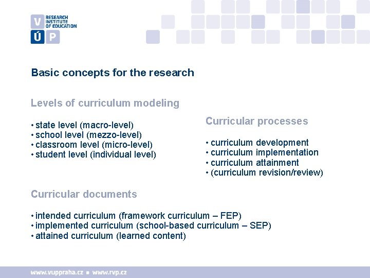Basic concepts for the research Levels of curriculum modeling • state level (macro-level) •