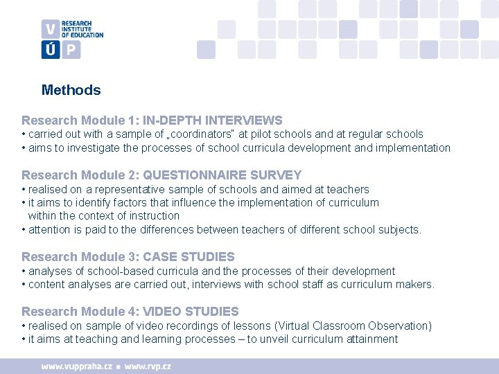 Methods Research Module 1: IN-DEPTH INTERVIEWS • carried out with a sample of „coordinators“