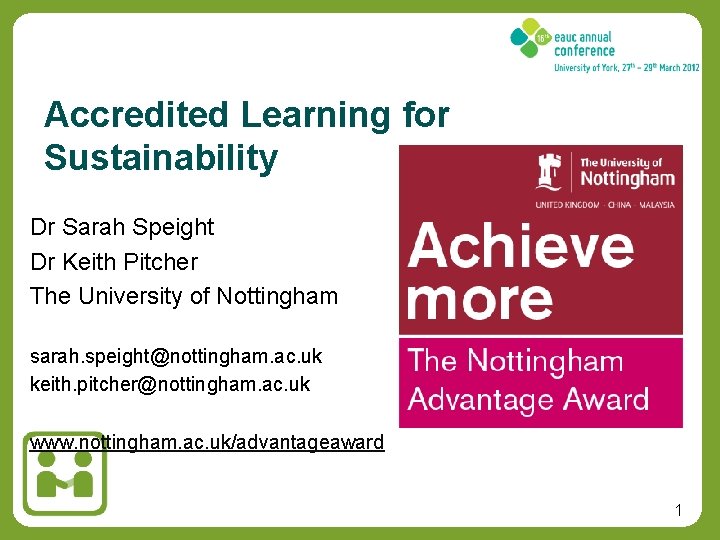 Accredited Learning for Sustainability Dr Sarah Speight Dr Keith Pitcher The University of Nottingham