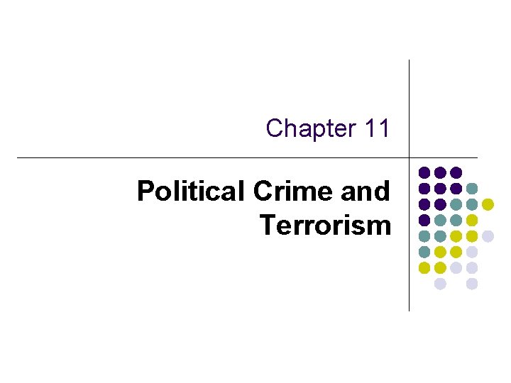 Chapter 11 Political Crime and Terrorism 