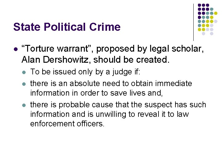 State Political Crime l “Torture warrant”, proposed by legal scholar, Alan Dershowitz, should be