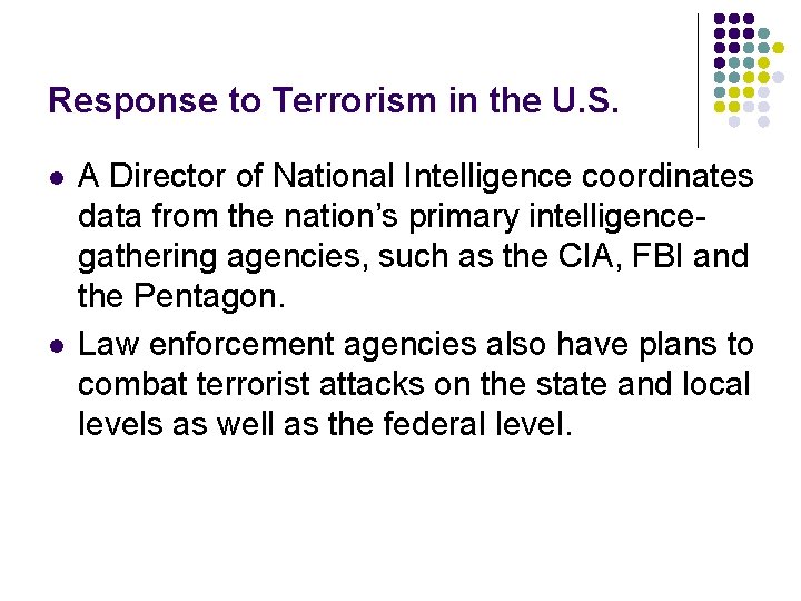 Response to Terrorism in the U. S. l l A Director of National Intelligence