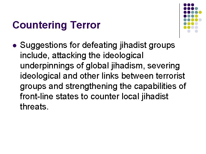 Countering Terror l Suggestions for defeating jihadist groups include, attacking the ideological underpinnings of