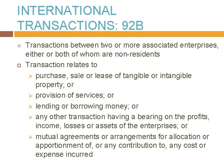 INTERNATIONAL TRANSACTIONS: 92 B v Transactions between two or more associated enterprises, either or