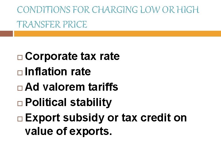 CONDITIONS FOR CHARGING LOW OR HIGH TRANSFER PRICE Corporate tax rate Inflation rate Ad