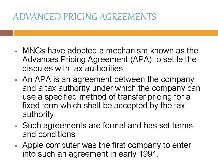 ADVANCED PRICING AGREEMENTS § § MNCs have adopted a mechanism known as the Advances