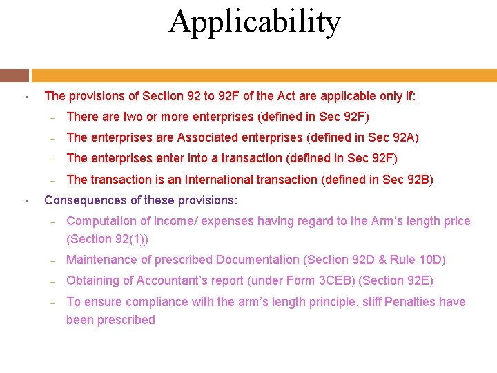 Applicability • • The provisions of Section 92 to 92 F of the Act