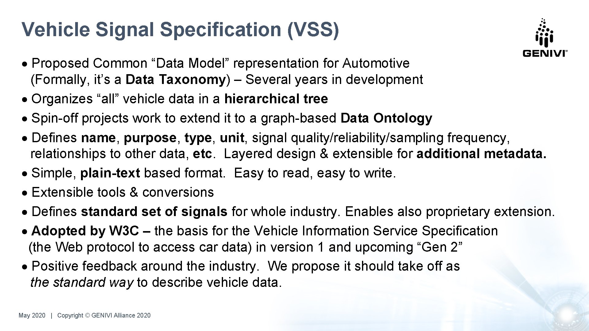 Vehicle Signal Specification (VSS) Proposed Common “Data Model” representation for Automotive (Formally, it’s a Vehicle Signal Specification (VSS) Proposed Common “Data Model” representation for Automotive (Formally, it’s a