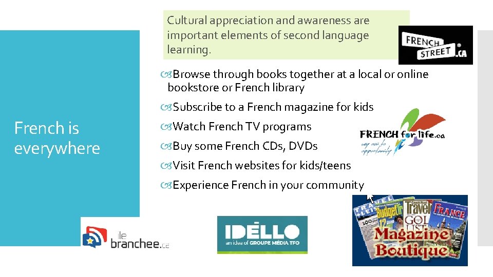 Cultural appreciation and awareness are important elements of second language learning. Browse through books