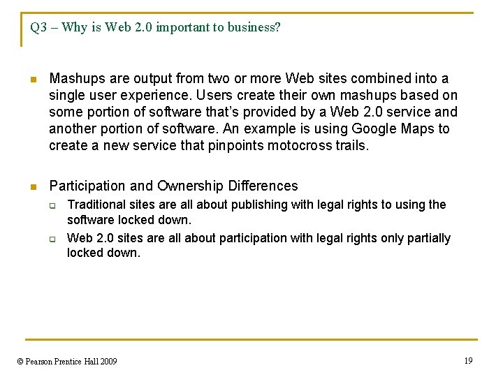 Q 3 – Why is Web 2. 0 important to business? n Mashups are