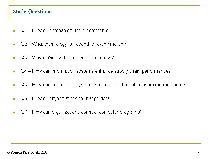 Study Questions n Q 1 – How do companies use e-commerce? n Q 2