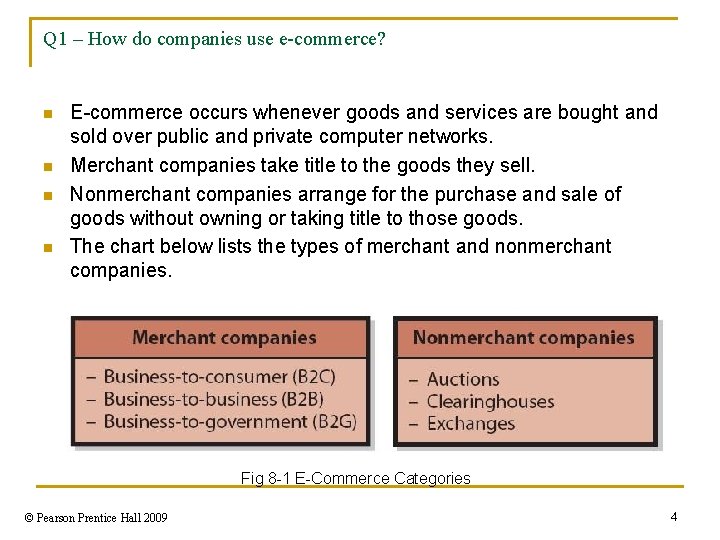 Q 1 – How do companies use e-commerce? n n E-commerce occurs whenever goods