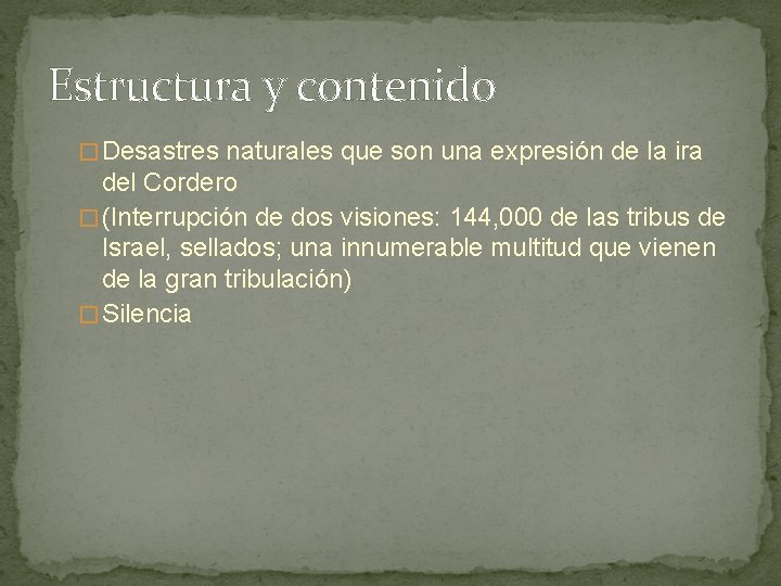 Estructura y contenido � Desastres naturales que son una expresión de la ira del