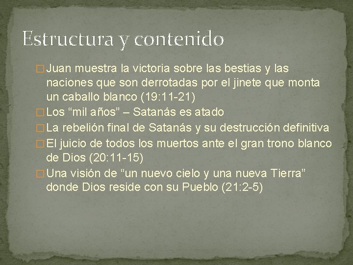 Estructura y contenido � Juan muestra la victoria sobre las bestias y las naciones