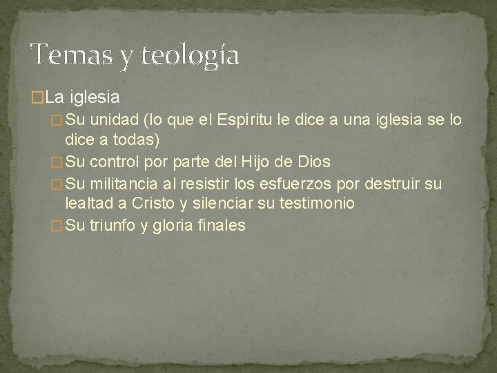 Temas y teología �La iglesia � Su unidad (lo que el Espíritu le dice
