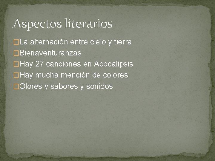 Aspectos literarios �La alternación entre cielo y tierra �Bienaventuranzas �Hay 27 canciones en Apocalipsis