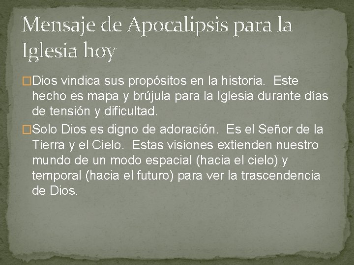 Mensaje de Apocalipsis para la Iglesia hoy �Dios vindica sus propósitos en la historia.
