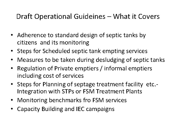 Draft Operational Guideines – What it Covers • Adherence to standard design of septic